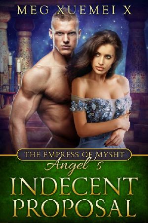 [The Empress Of Mysth 03] • Angel's Indecent Proposal